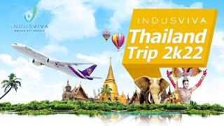 Swasdi Thailand  Thailand Trip IndusViva International Tour 2022 [upl. by Foulk]