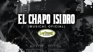 El Chapo Isidro – Los Tucanes De Tijuana Musical Oficial [upl. by Rudman]