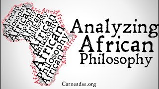 Analyzing African Philosophy [upl. by Nairam78]