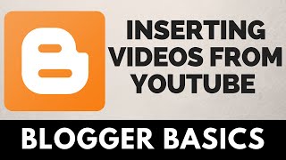 How to Insert Video from YouTube into Blogspot  Blogger Basics [upl. by Kwok551]