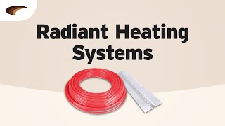 Radiant Heating Systems [upl. by Milks164]