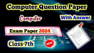 Class 7 Computer Exam Question Paper 2024  Exam paper  7th Class Computer Paper  Solution For You [upl. by Heidt]