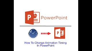 How To Change Animation Timing In PowerPoint [upl. by Asilem573]