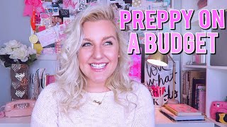 PREPPY ON A BUDGET HOW TO DRESS PREPPY Building Your Wardrobe amp Shopping Hacks  Kellyprepster [upl. by Imefulo]