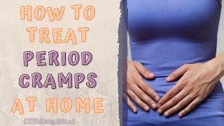 HOW TO TREAT PERIOD CRAMPS AT HOME [upl. by Neladgam]