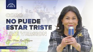 Coro No puede estar triste Live Version Hna María Luisa Piraquive  IDMJI [upl. by Bergquist847]