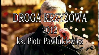 DROGA KRZYĹťOWA ks Piotr Pawlukiewicza [upl. by Alyl]