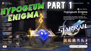 HOW TO COMPLETE HYPOGEUM ENIGMA QUEST PART 1  HONKAI STAR RAIL 30 [upl. by Hamner]