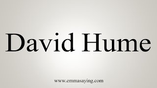 How To Say David Hume [upl. by Matthaus]