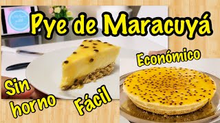 Pye de Maracuyá SIN HORNO FÁCIL Y ECONÓMICO [upl. by Novelia581]