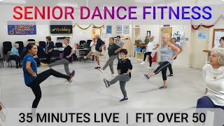 SENIOR DANCE FITNESS  35 MINUTES LIVE  FIT OVER 50 [upl. by Riccardo814]