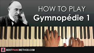 HOW TO PLAY  Erik Satie  Gymnopédie No 1 Piano Tutorial Lesson [upl. by Berglund]