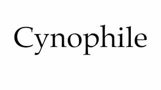 How to Pronounce Cynophile [upl. by Eyot229]