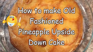 Old Fashioned Pineapple Upside Down Cake [upl. by Eckardt]